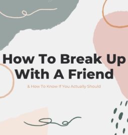 how to break up with a friend