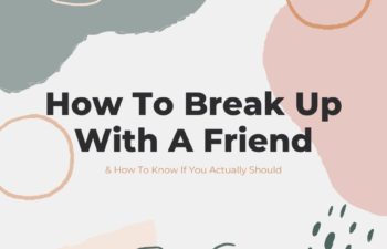 how to break up with a friend